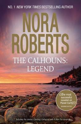 The Calhouns: Legend/Courting Catherine/A Man For Amanda