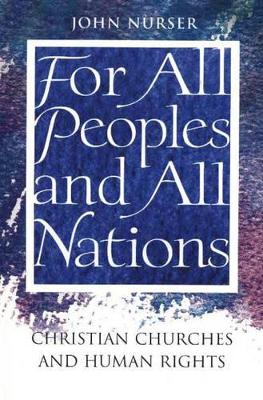 For All Peoples & All Nations: Christian Churches and Human Rights