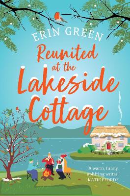 Reunited at the Lakeside Cottage: Escape with this heart-warming and