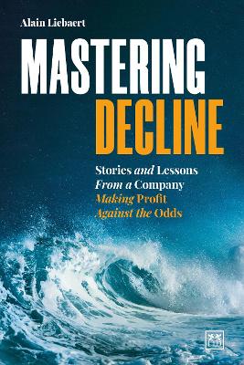 Mastering Decline: Stories and lessons from a company making profit