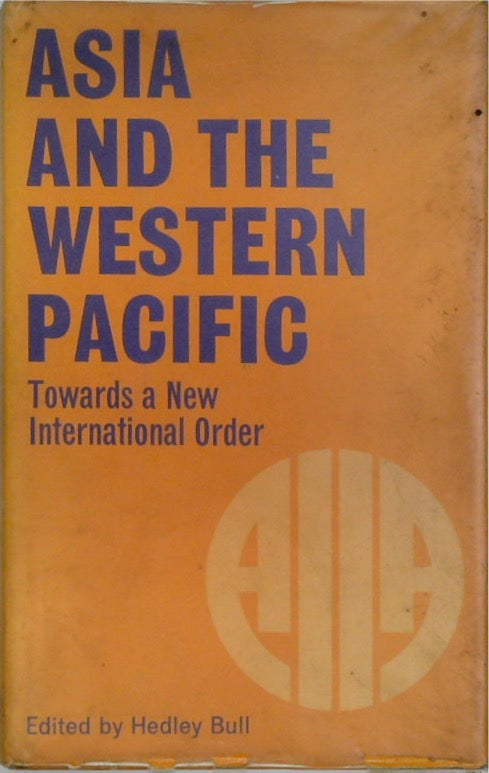 Asia And The Western Pacific. Towards a New International Order.