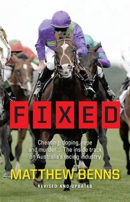Fixed: Cheating, Doping, Rape and Murder - The Inside Track on