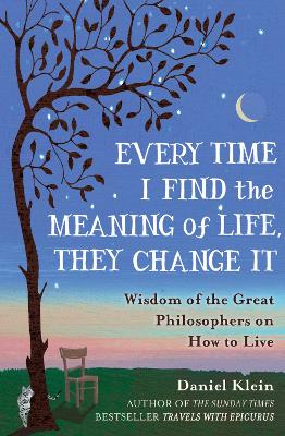 Every Time I Find the Meaning of Life, They Change It: Wisdom of the