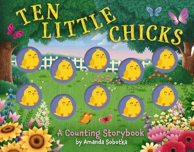 Ten Little Chicks: A Counting Storybook – Book Grocer