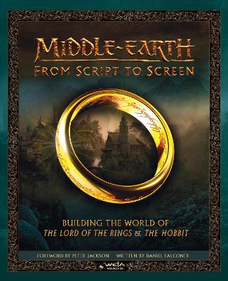 Middle-earth: From Script to Screen: Building the World of The Lord of