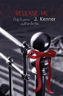 Release Me: The first irresistibly sexy novel in the iconic Stark