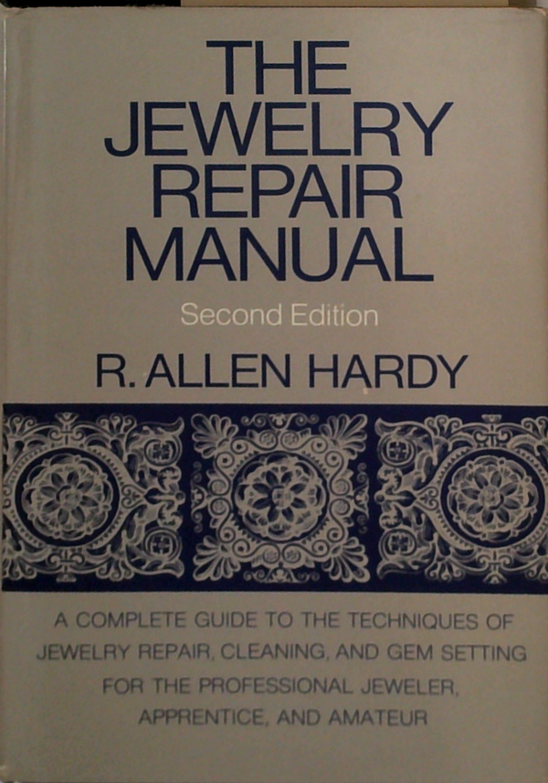 The Jewelry Repair Manual