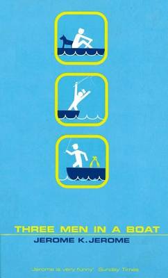 Three Men in a Boat: To Say Nothing of the Dog