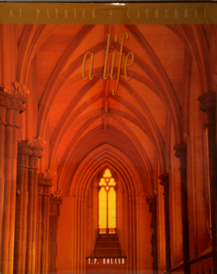 St Patrick's Cathedral: A Life