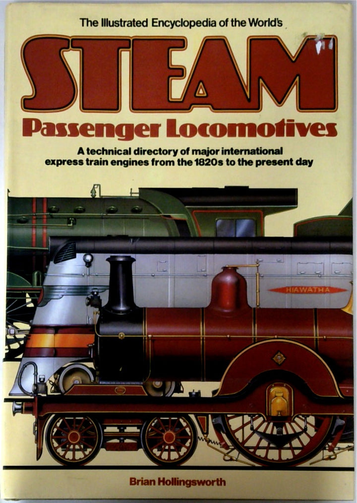 The Illustrated Encyclopedia of the World's Steam Passenger Locomotives