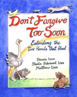 Don't Forgive Too Soon: Extending the Two Hands That Heal