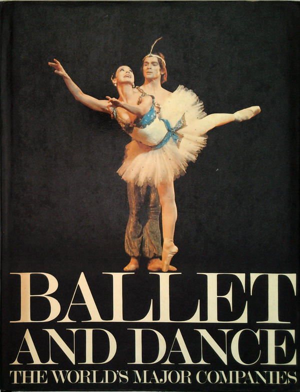 Ballet And Dance: The World's Major Companies