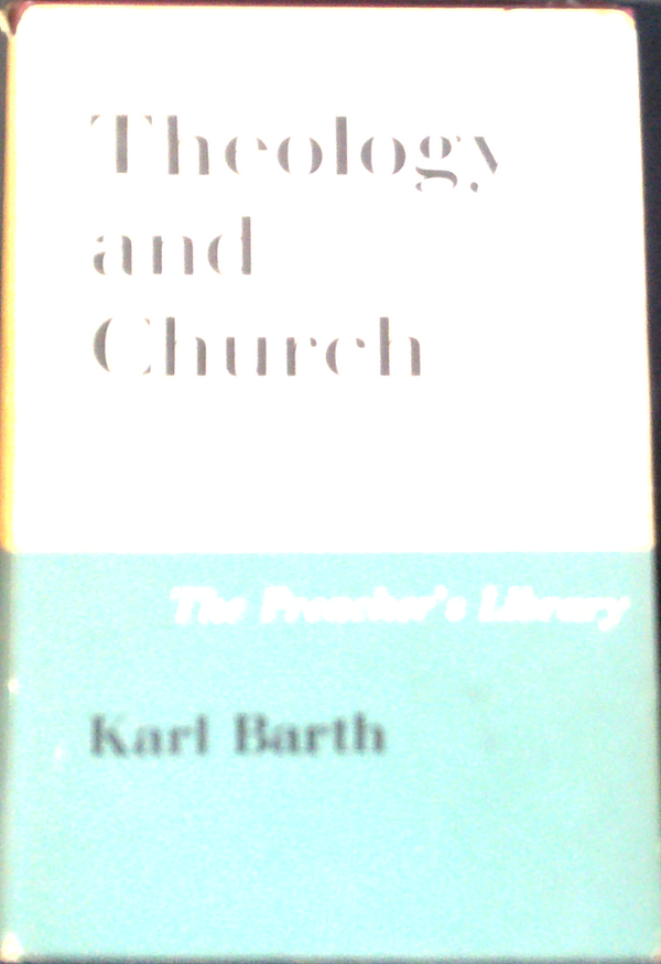 Theology And Church: Shorter Writings 1920-1928
