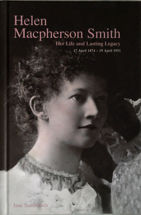 Helen Macpherson Smith: Her Life And Lasting Legacy