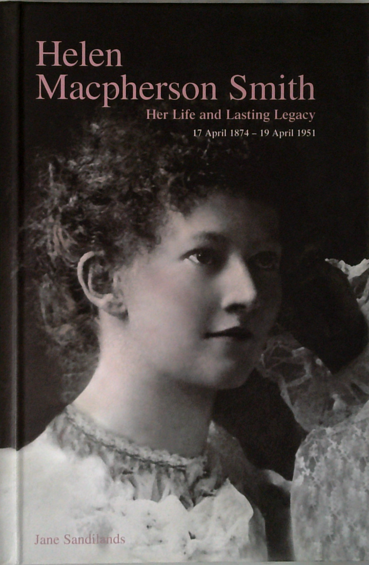 Helen Macpherson Smith: Her Life And Lasting Legacy