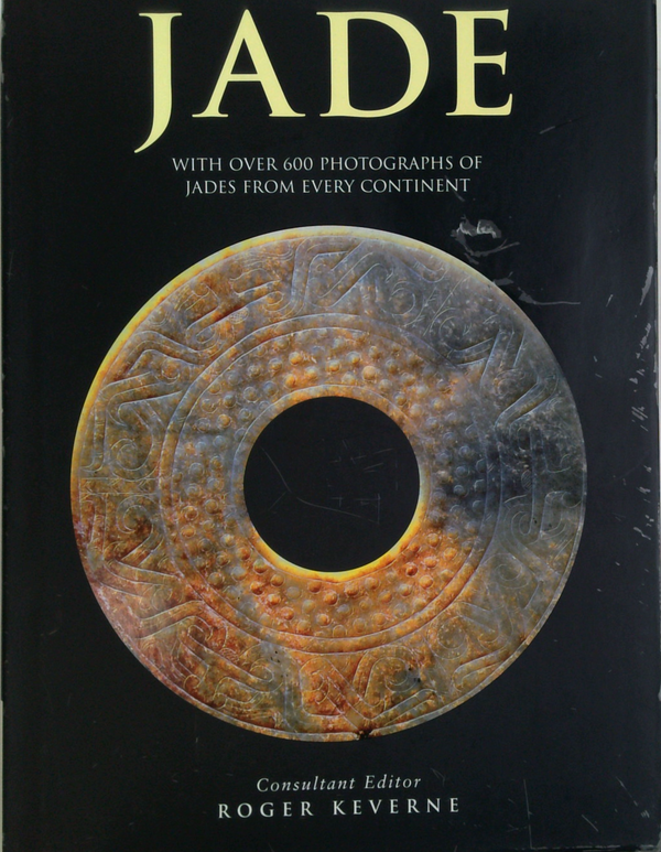 Jade: With Over 600 Photographs Of Jades From Every Continent