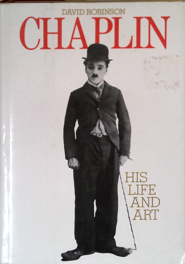 Chaplin: His Life And Art