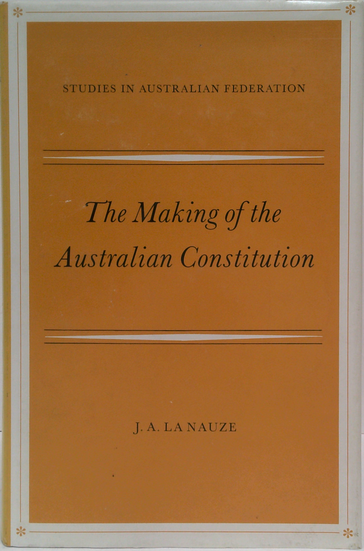 The Making Of The Australian Constitution