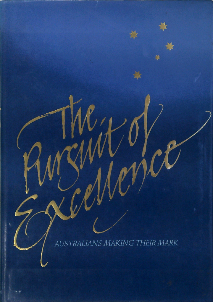 The Pursuit Of Excellence: Australians Making Their Mark