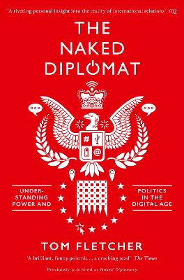 The Naked Diplomat: Understanding Power and Politics in the Digital