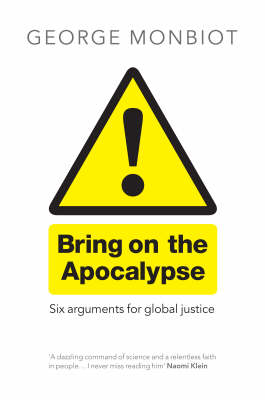 Bring on the Apocalypse: Six Arguments for Global Justice