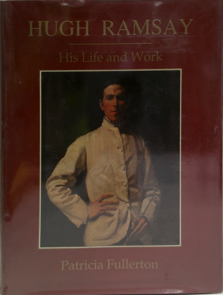 Hugh Ramsay: His Life And Work (SIGNED)