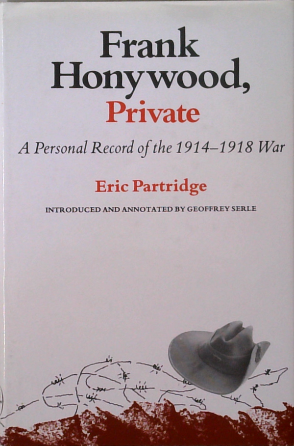 Frank Honywood, Private: A Personal Record Of The 1914-1918 War