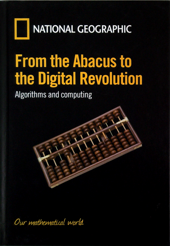 From The Abacus To The Digital Revolution: Algorithms And Computing