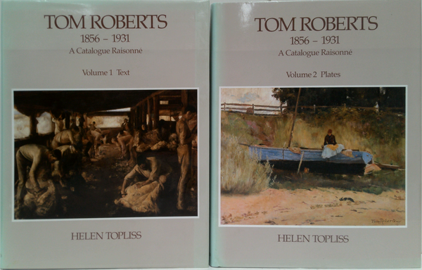 Tom Roberts 1856-1931: A Catalogue Raisonne. 2 Volumes.