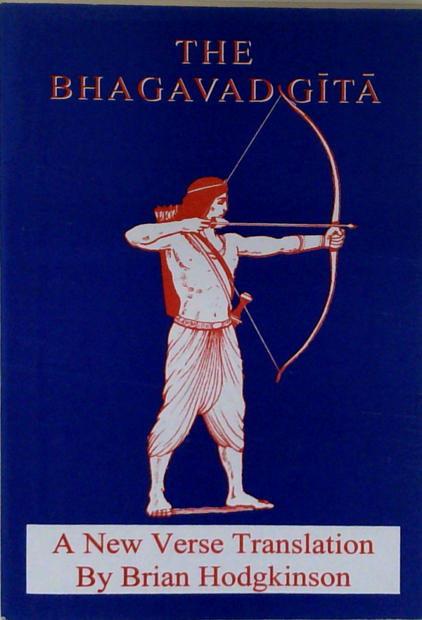 The Bhagavad Gītā: A New Verse Translation