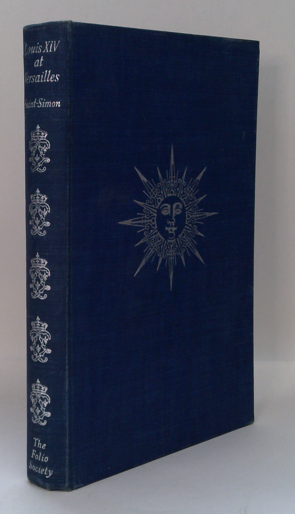 Louis XIV at Versailles: a Selection from the Memoirs of the .