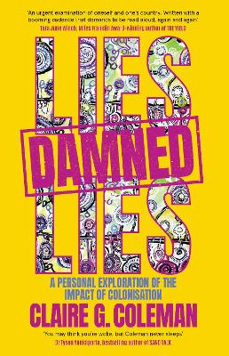 Lies, Damned Lies: A personal exploration of the impact of