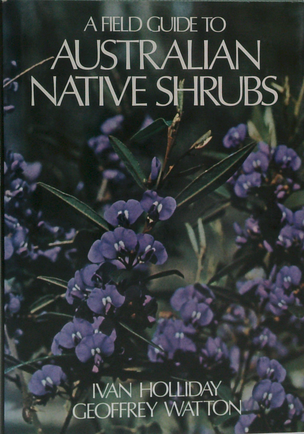 A Field Guide To Australian Native Shrubs