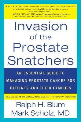 Invasion of the Prostate Snatchers: An Essential Guide to Managing