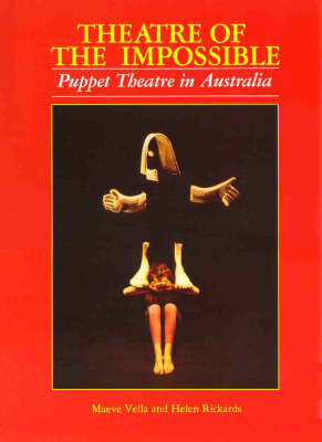Theatre of the Impossible: Puppet Theatre in Australia