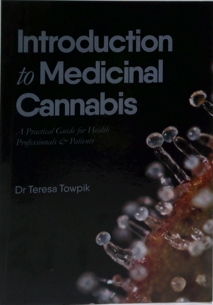 Introduction To Medicinal Cannabis: A Practical Guide For Health Professionals & Patients