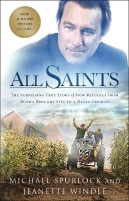 All Saints: The Surprising True Story of How Refugees from Burma