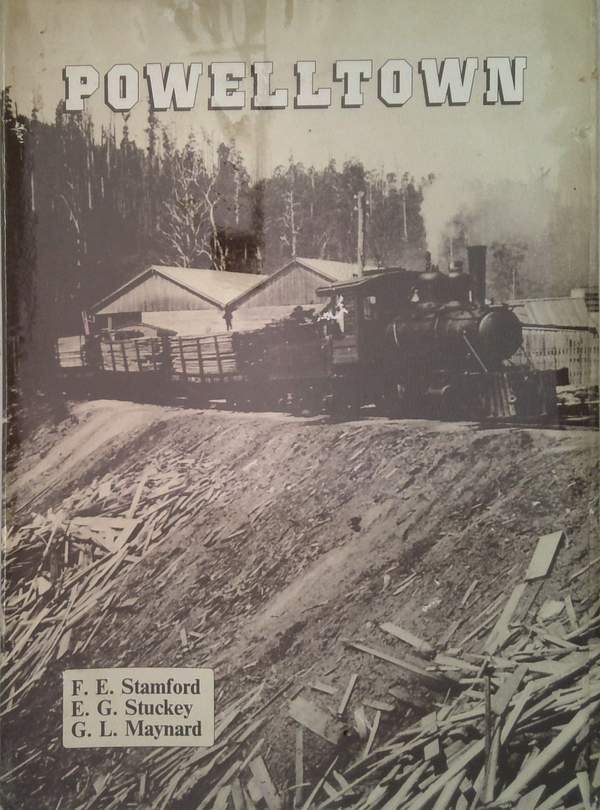 Powelltown: A History Of Its Timber Mills And Tramways