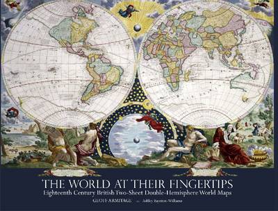 The World at Their Fingertips: Eighteenth-century British Two-sheet Double-hemisphere World Maps