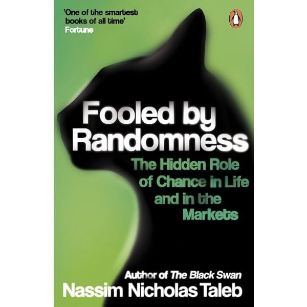 Nicholas Nassim Taleb: Fooled By Randomness The Hidden Role of Chance