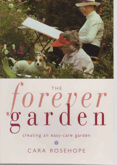 Forever Garden: Creating an Easy-Care Garden