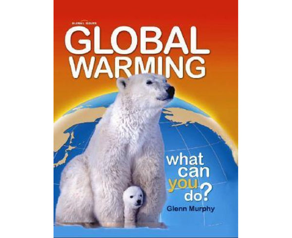 Global Warming: What Can You Do?