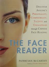 The Face Reader: Discover Anyone's Personality, Compatibility, Talents and Challenges through Chinese Face Reading