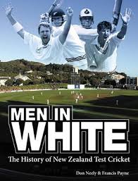 Men in White: The History of New Zealand Test Cricket