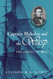 Captain Blakely and the Wasp: The Cruise of 1814