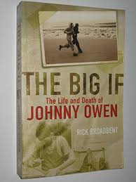 The Big If: The Life and Death of Johnny Owen