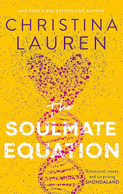 The Soulmate Equation: The perfect rom-com from the bestselling author of The Unhoneymooners