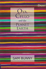 Oya, Cello and the Planet Earth