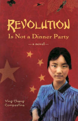 Revolution is Not a Dinner Party: A Novel