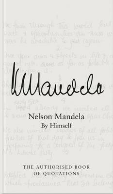 Mandela: Nelson Mandela by Himself